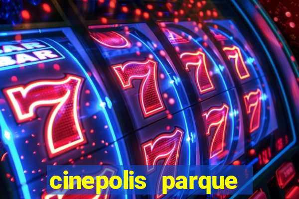 cinepolis parque shopping bahia